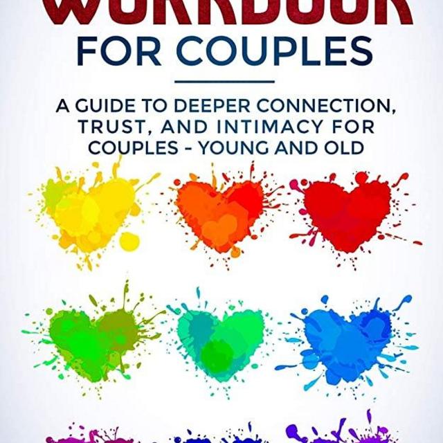 Relationship Workbook for Couples: A Guide to Deeper Connection, Trust, and Intimacy for Couples - Young and Old