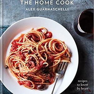 The Home Cook: Recipes to Know by Heart                    Hardcover                                                                                                                                                        – September 26, 2017