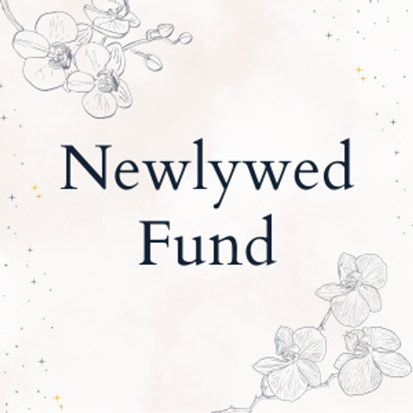 Our Newlywed Fund