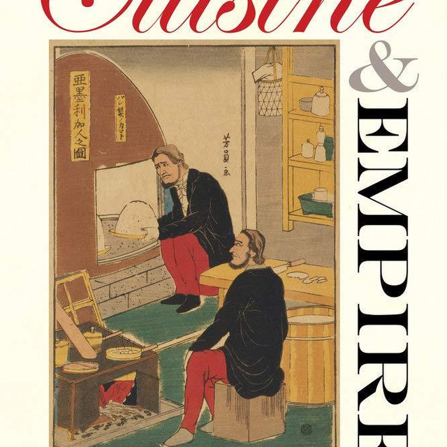 Cuisine and Empire: Cooking in World History (California Studies in Food and Culture) (Volume 43)