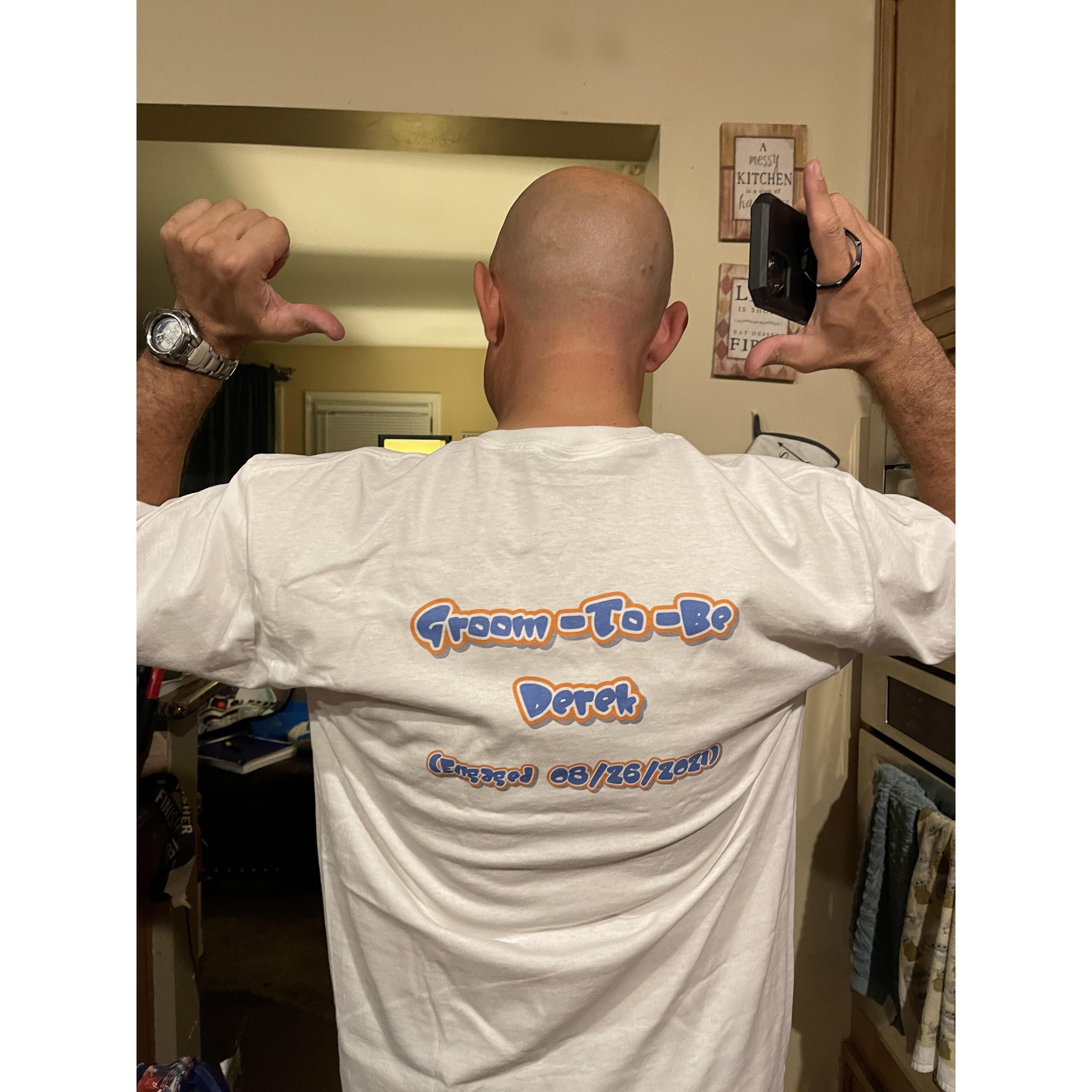 Proud Groom-to-be!  Yes, Derek designed these shirts himself!  Lol