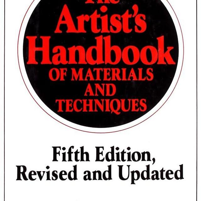 The Artist's Handbook of Materials and Techniques: Fifth Edition, Revised and Updated (Reference)