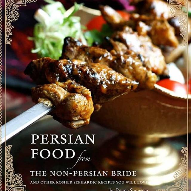 Persian Food from the Non-persian Bride: And Other Sephardic Kosher Recipes You Will Love