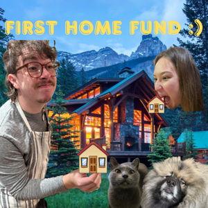 First Home Fund <3