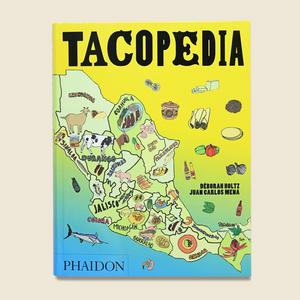 Tacopedia - Deborah Holtz & Juan Carlos Mena