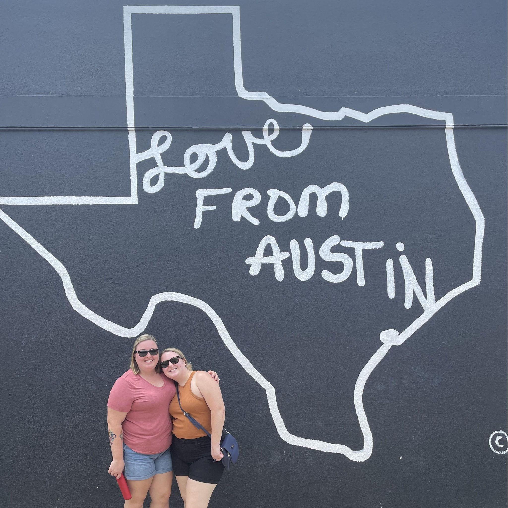 Kristi visits Erika in Austin, TX - June, 2021