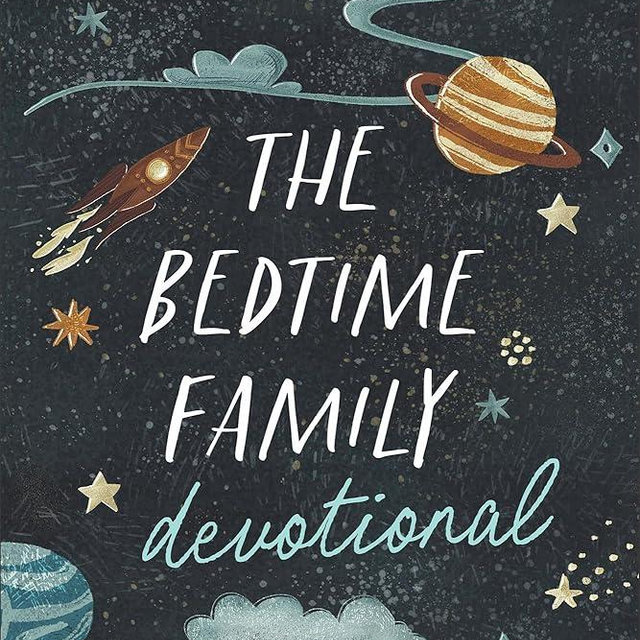 Bedtime Family Devotional: 90 Devotions to Help Your Family Love and Live for God