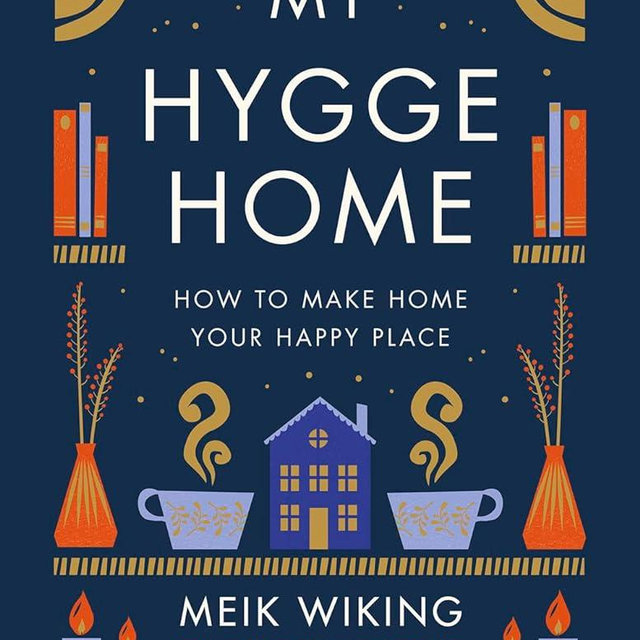 My Hygge Home: How to Make Home Your Happy Place
