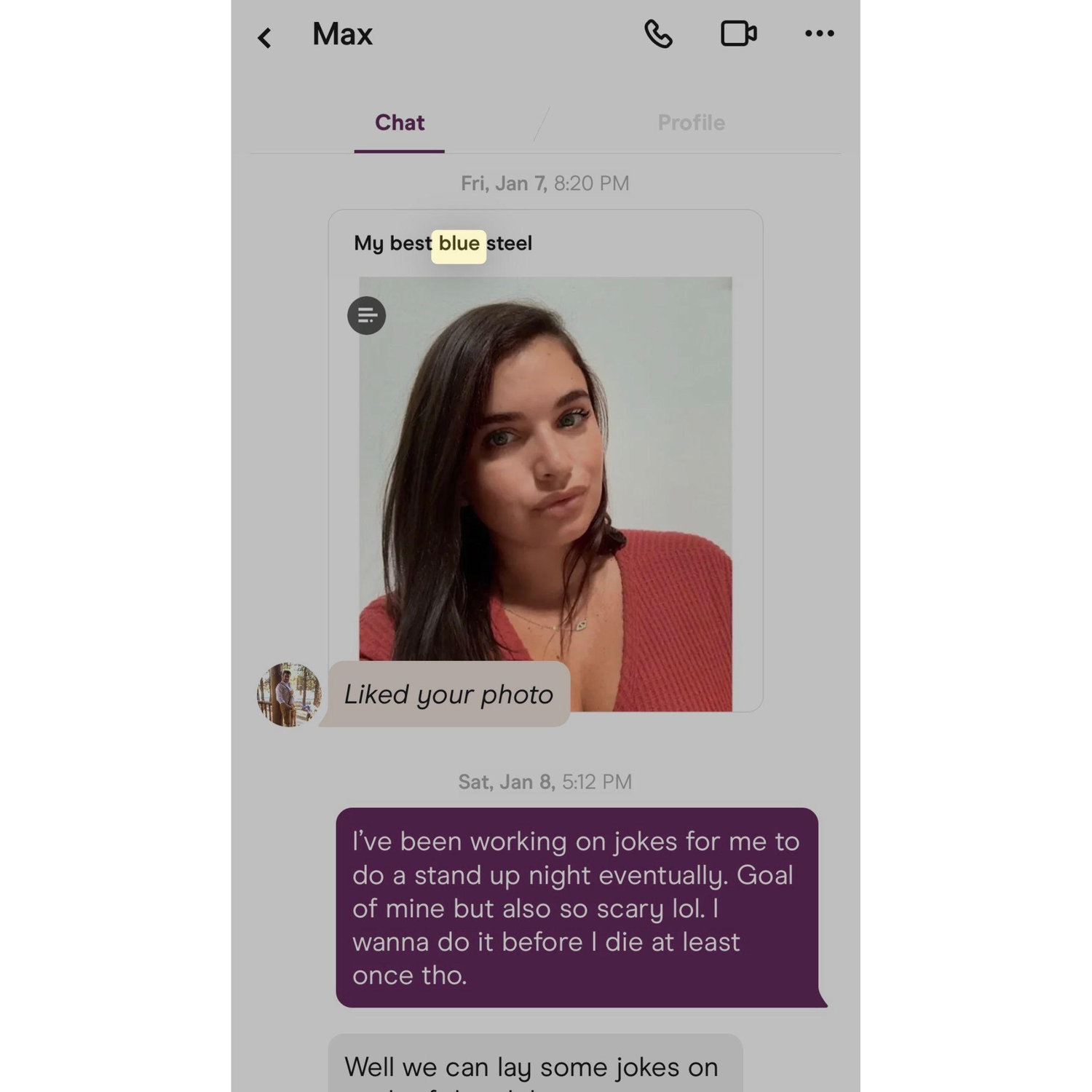The message that started it all. Max mentioned doing stand up comedy on his profile and that interested Nicole.