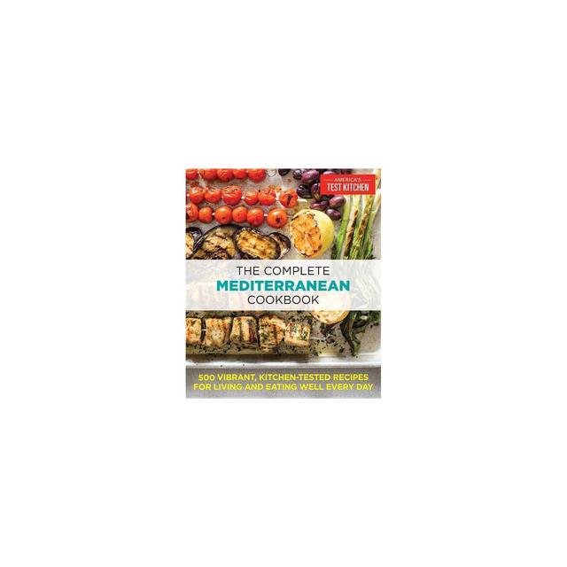 The Complete Mediterranean Cookbook - (The Complete Atk Cookbook)(Paperback)
