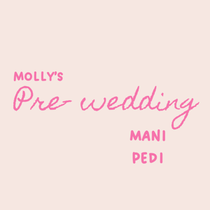 Pre-wedding Mani & Pedi