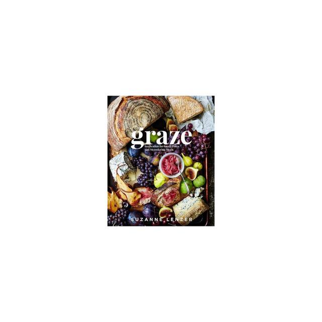Graze - by Suzanne Lenzer (Hardcover)