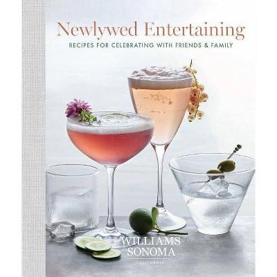 Newlywed Entertaining - by Williams Sonoma (Hardcover)