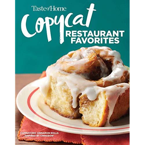 Taste of Home Copycat Restaurant Favorites: Restaurant Faves Made Easy at Home