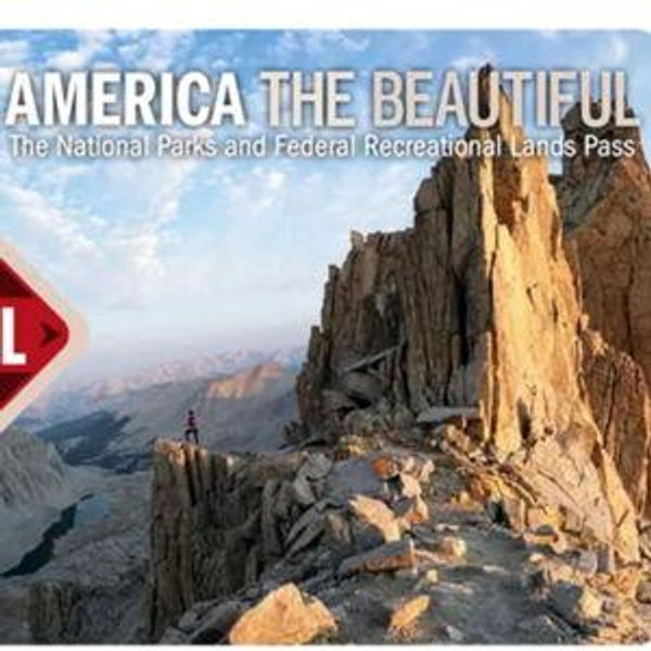 America the Beautiful Pass - the National Parks and Federal Recreational Lands Annual Pass