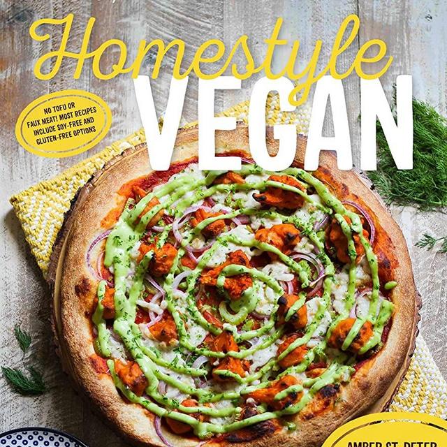 Homestyle Vegan: Easy, Everyday Plant-Based Recipes