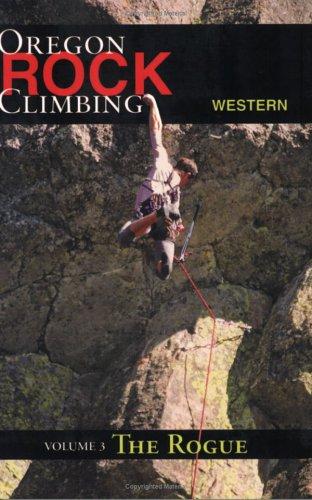 Rock Climbing Western Oregon: The Rogue