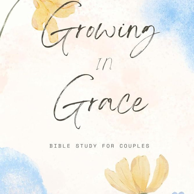 Growing In Grace: Bible Study For Couples