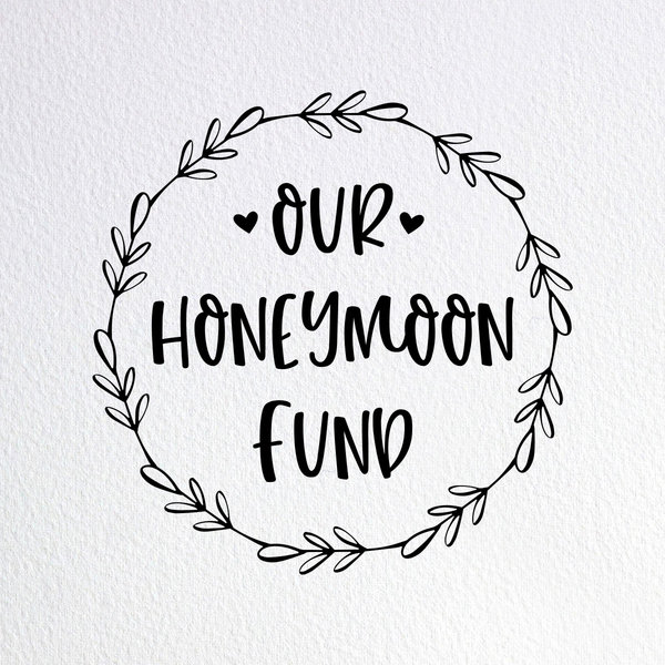 Our Honeymoon Fund