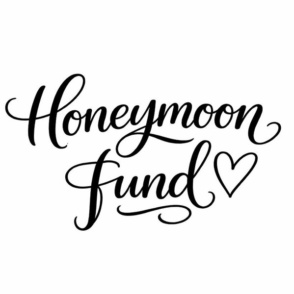 Our Honeymoon Fund