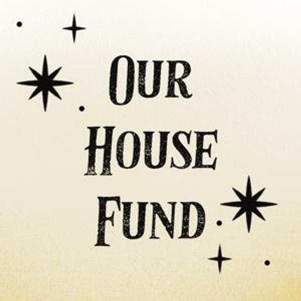 Our House Fund