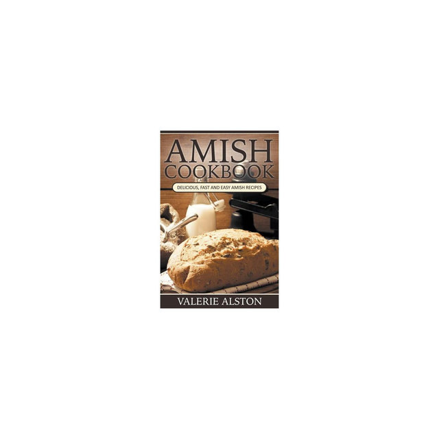 Amish Cookbook - by Valerie Alston