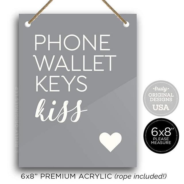 6x8" Cute Home Decor Phone Wallet Keys Kiss Daily Reminder ~ Premium Acrylic Sign with rope Rustic Modern Farmhouse Wall Art Picture Unique Love Family Couple Wedding Engagement Gift Script Word Quote