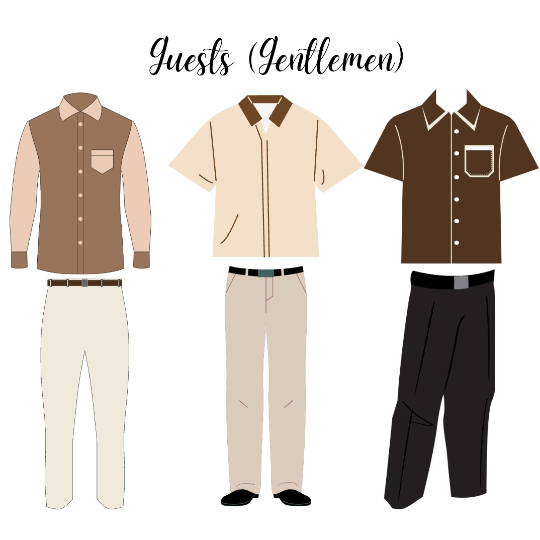 "Gentlemen, kindly follow our dress code by wearing earth-toned polo shirts or button-downs paired with beige or black trousers. We appreciate your effort in dressing in harmony with our special day!"