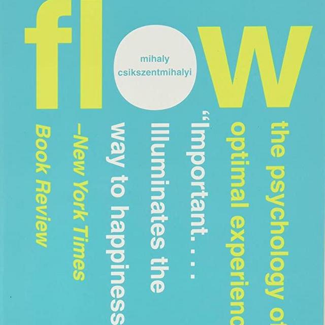Flow: The Psychology of Optimal Experience (Harper Perennial Modern Classics)
