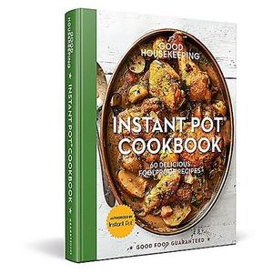 "Sterling Publishings "Good Housekeeping Instant Pot® Cookbook""