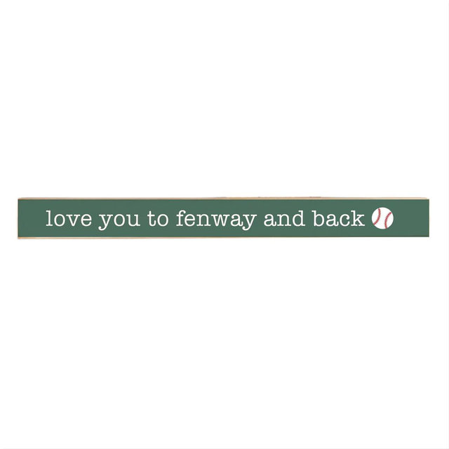 Love You to Fenway and Back Skinny Sign