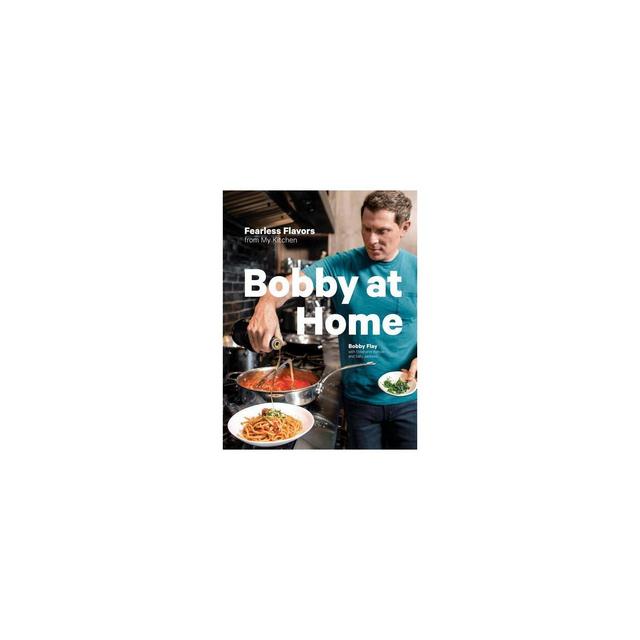 Bobby at Home - by Bobby Flay & Stephanie Banyas & Sally Jackson (Hardcover)
