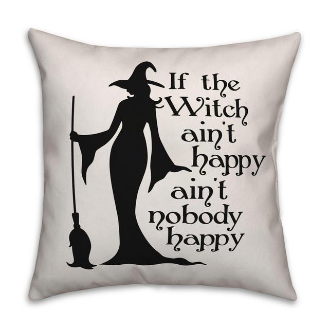 Designs DIrect "If the Witch Ain't Happy" Square Throw Pillow in White