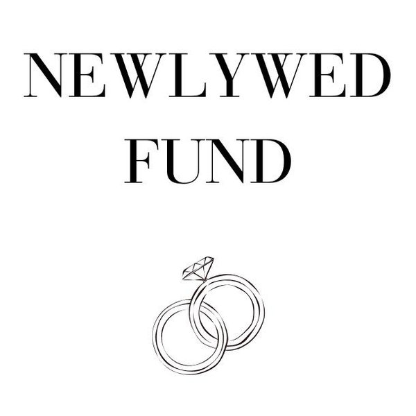 Our newlywed fund!