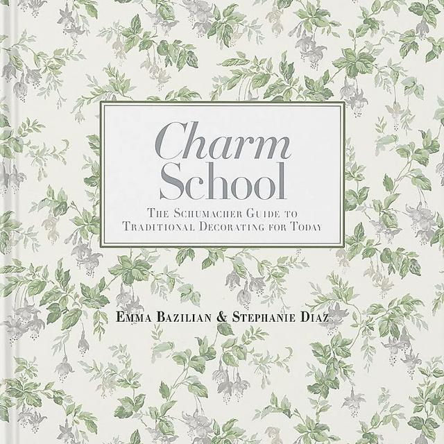 Charm School: The Schumacher Guide to Traditional Decorating for Today