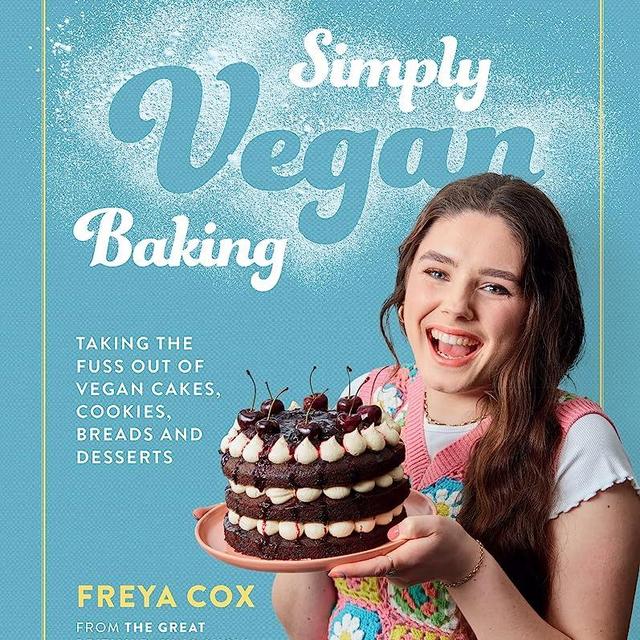 Simply Vegan Baking: Taking the Fuss Out of Vegan Cakes, Cookies, Breads, and Desserts