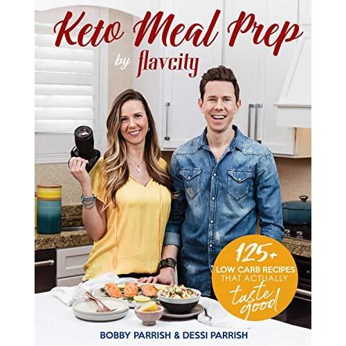 Keto Meal Prep by FlavCity: 125+ Low Carb Recipes That Actually Taste Good