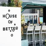 Drinks & Bites at House of Better