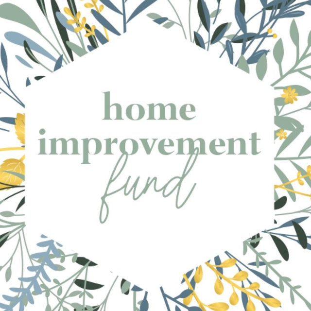 Home improvement fund