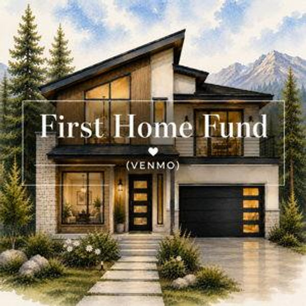 First Home Fund (Venmo)