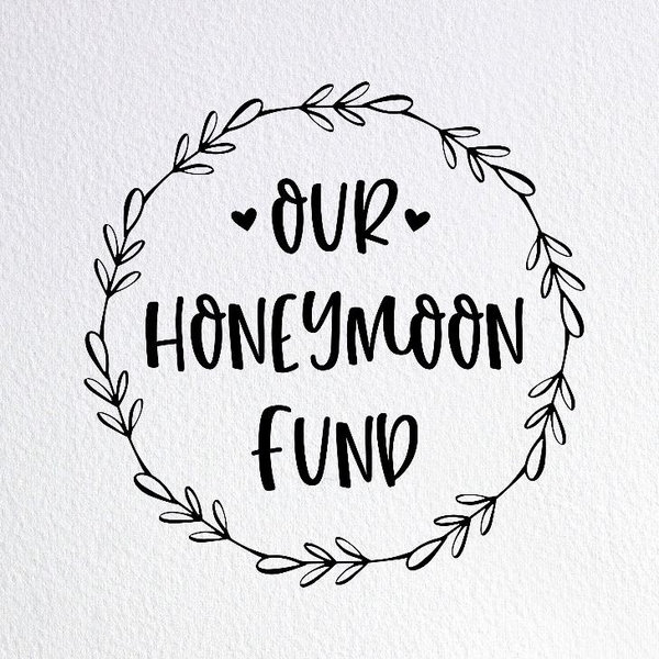 Our Honeymoon Fund