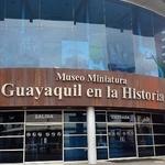 Guayaquil History Miniature museum