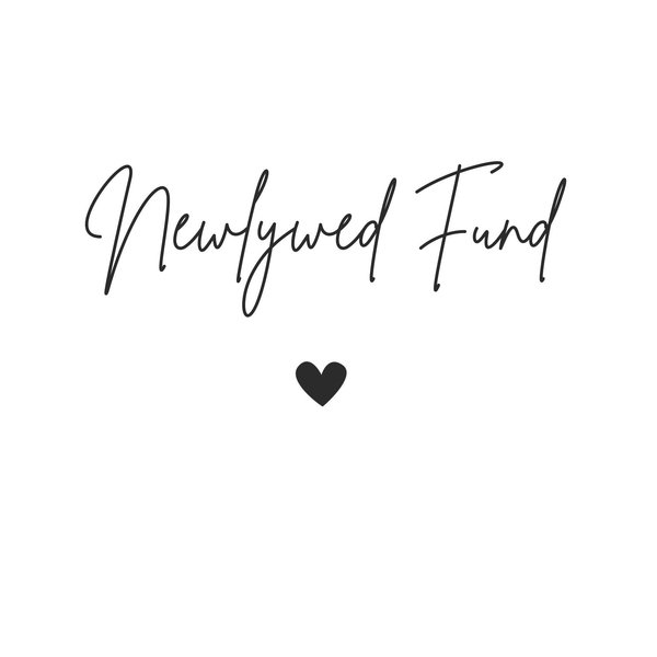 Newlywed Fund