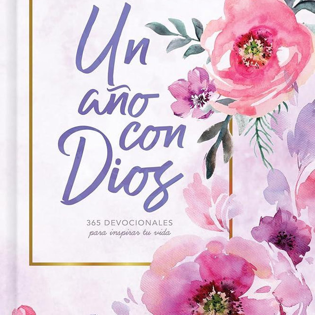 Un año con Dios: 365 devocionales para inspirar tu vida | A Year With God: 365 Devotions to Inspire Your Life (Spanish Edition)