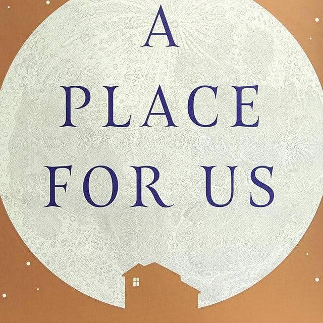 A Place for Us: A Novel