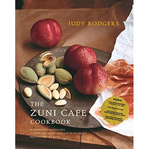 The Zuni Cafe Cookbook: A Compendium of Recipes and Cooking Lessons from San Francisco's Beloved Resturant