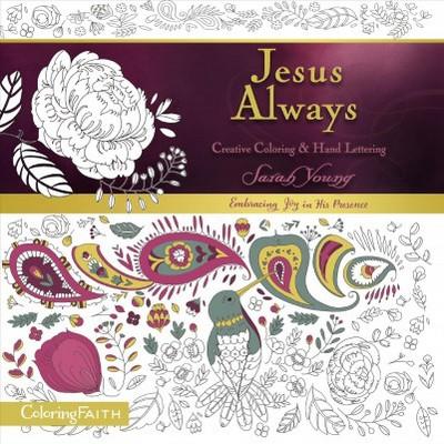 Jesus Always Adult Coloring Book : Creative Coloring & Hand Lettering (Paperback) (Sarah Young)