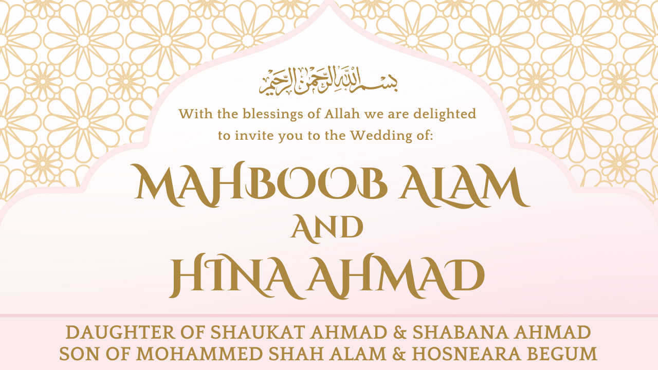 The Wedding Website of Mahboob Alam and Hina Ahmad