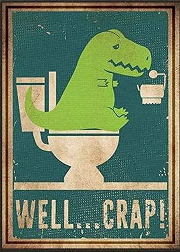Ostapt Funny Bathroom Art Well Crap Funny Wall Art Signs for Home Decor 12 x 8 Inch Metal Sign Funny Dinosaur Art Dinosaur