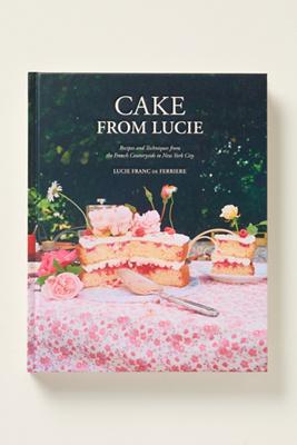 Cake From Lucie Hardcover Cookbook